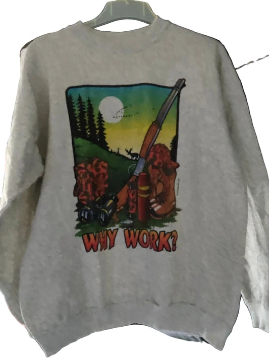 Sweatshirt Vintage "Why Work" (1995)
