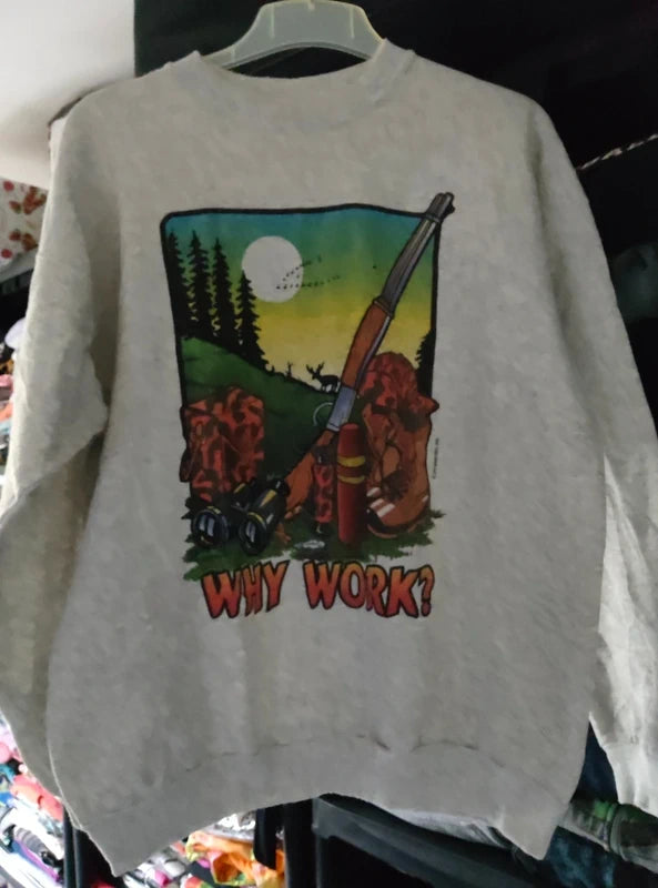 Sweatshirt Vintage "Why Work" (1995)